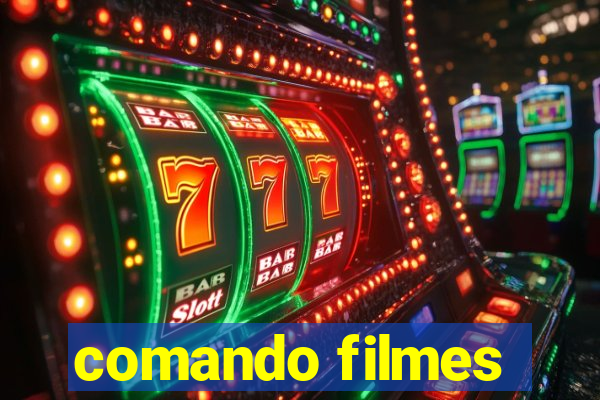 comando filmes
